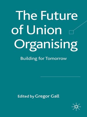 cover image of The Future of Union Organising